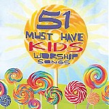 Integrity Kids - 51 Must Have Kids Worship Songs, Vol.