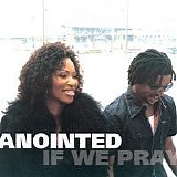 Anointed - If We Pray