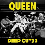 Queen - Deep Cuts Â· Volume Three (1984-1995)