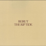 Beirut - The Rip Tide