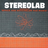 Stereolab - The Groop Played "Space Age Bachelor Pad Music"