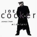 Joe Cocker - Across From Midnight