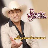 Pancho Barraza - Los Grandes Amores