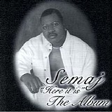 Semaj - Here It Is the Album