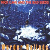 Nick Cave and The Bad Seeds - Murder Ballads