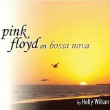 Holly Wilson - Pink Floyd En Bossa Nova