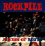 Rockpile - A Mess of Blues