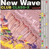 Various artists - New Wave Club Class X 1