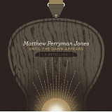 Matthew Perryman Jones - Until the Dawn Appears
