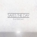 Saves The Day - Daybreak