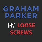 Graham Parker - Loose Screws
