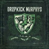 Dropkick Murphys - Going Out In Style