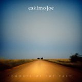 Eskimo Joe - Ghosts Of The Past