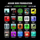 Asian Dub Foundation - A History Of Now