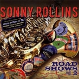 Sonny Rollins - Road Shows 2