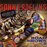 Sonny Rollins - Road Shows 2