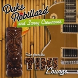Duke Robillard and Sunny Crownover - Tales From The Tiki Lounge