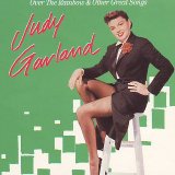 Judy Garland - Over The Rainbow And Other Great Songs
