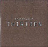 robert miles - th1rt3en