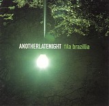 fila brazillia - anotherlatenight