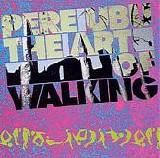 Pere Ubu - The Art Of Walking