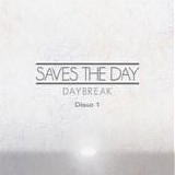 Saves The Day - Daybreak (Disco 1)