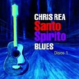 Chris Rea - Santo spirito blues (Disco 1)