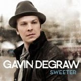 Gavin DeGraw - Sweeter