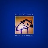 Blue October - Any man in America