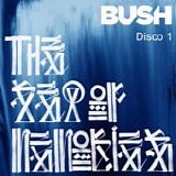 Bush - The sea of memories (Disco 1)