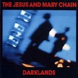 The Jesus and Mary Chain - Darklands