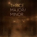 Thrice - Major/Minor
