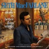 Seth MacFarlane - Music is better than words