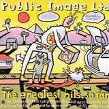 Public Image Ltd. - The greatest hits, so far