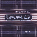 Level 42 - Forever Now