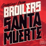 Broilers - Santa Muerte