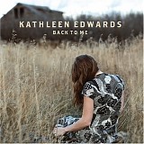 Kathleen Edwards - Back To Me