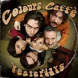Yesterdays - Colours CaffÃ©