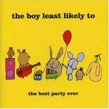 The Boy Least Likely To - The Best Party Ever