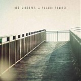 Pajaro Sunrise - Old Goodbyes [VINYL]