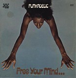 Funkadelic - Free Your Mind And Your Ass Will Follow