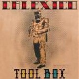 Calexico - Tool Box