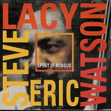 Steve Lacy & Eric Watson - Spirit of Mingus