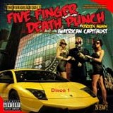 Five Finger Death Punch - American capitalist (Disco 1)