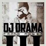 DJ Drama - Third power