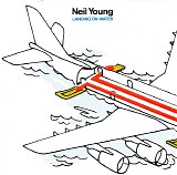 Neil Young - Landing On Water