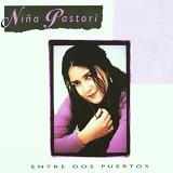 NiÃ±a Pastori - Entre Dos Puertos