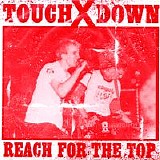 Touchdown - Reach For The Top