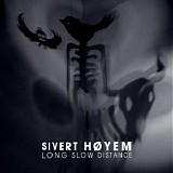 Sivert H?yem - Long Slow Distance