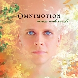 Omnimotion - Dream Wide Awake